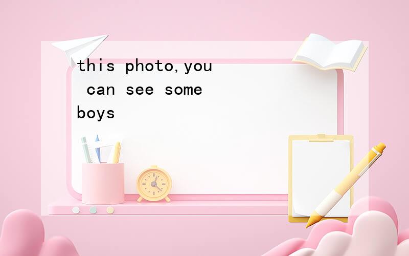 this photo,you can see some boys