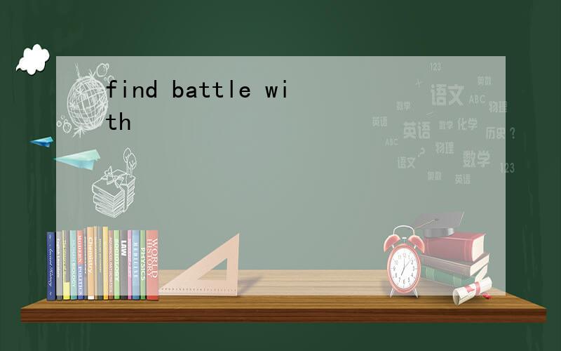 find battle with