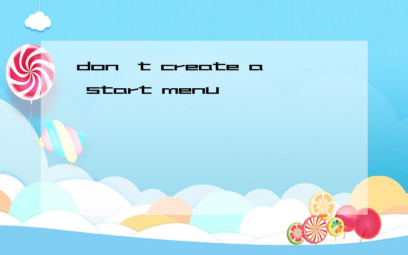don't create a start menu
