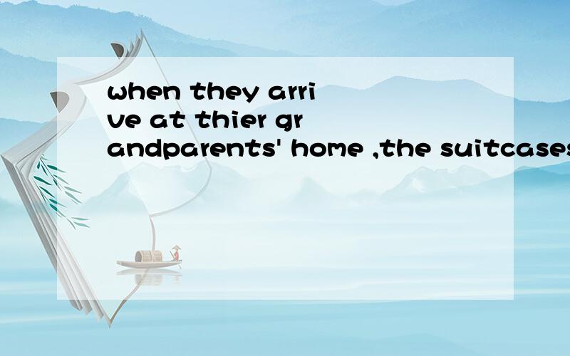 when they arrive at thier grandparents' home ,the suitcases are brought into the two seats can then carry the grandparents