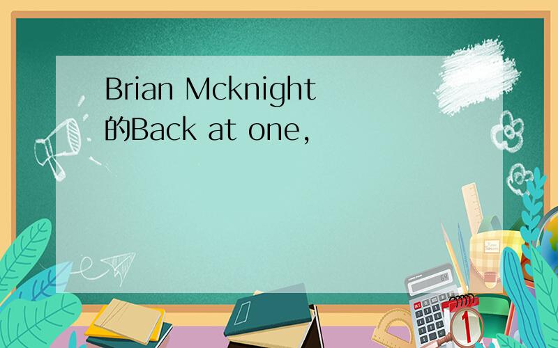 Brian Mcknight的Back at one,