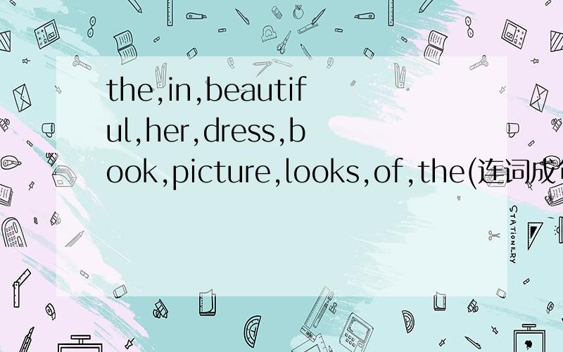 the,in,beautiful,her,dress,book,picture,looks,of,the(连词成句)标点是（句号）