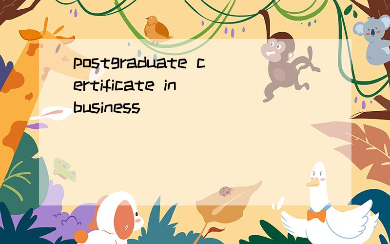 postgraduate certificate in business